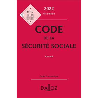Code de la sécurité sociale 2022 46ed - Annoté