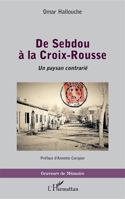 De Sebdou à la Croix-Rousse - Omar Hallouche - broché