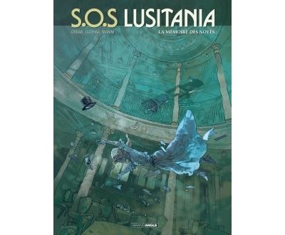 S.O.S Lusitania - volume 3 - La mémoire des noyés