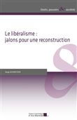 Le libéralisme : jalons pour une reconstruction