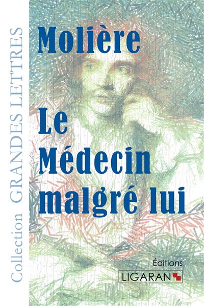 Le medecin malgre lui grands caracteres