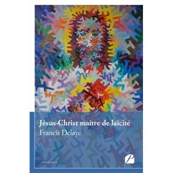 Jésus-Christ maître de laïcité