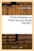 Étude étiologique sur l'ulcère des pays chauds