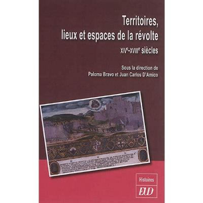 Territoires, lieux et espace de la révolte - Paloma Bravo - broché