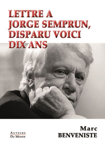 Lettre à Jorge Semprum, disparu voici dix ans - Marc Benveniste - broché
