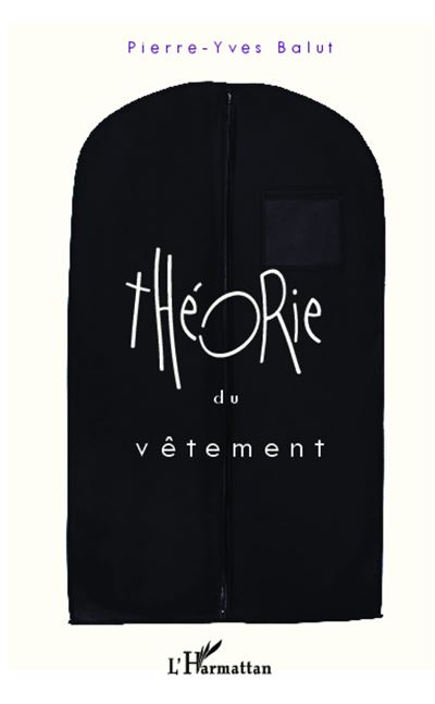 Théorie du vêtement - Pierre-Yves Balut - broché