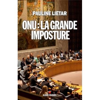 ONU : la grande imposture - Pauline Liétar ONU-la-grande-imposture