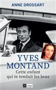 Yves Montand - Cette enfant qui te tendait les bras