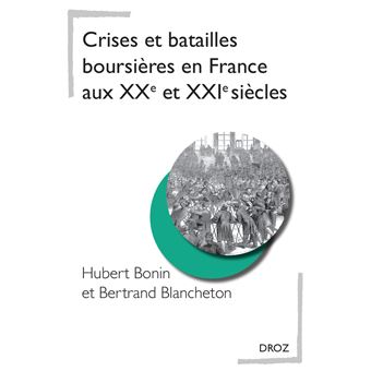 Crises et batailles boursières en France aux XXème et XXIème siècles