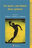 Un sport, une lesion, deux options
