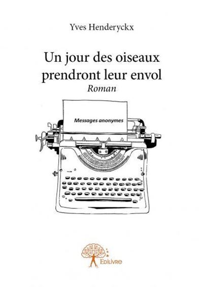 Un jour des oiseaux prendront leur envol