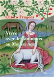 Vivre avec les animaux au Moyen Âge