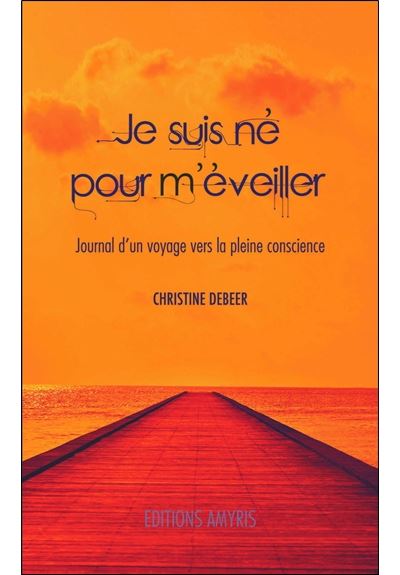 Je suis né pour m'éveiller
