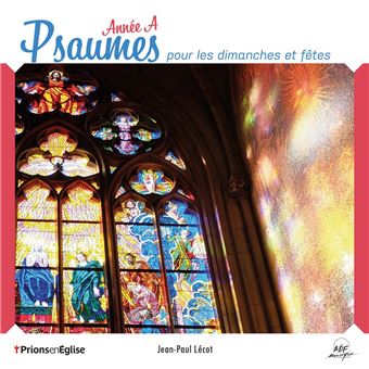 Psaumes Pour Les Dimanches Et Fêtes Année A Coffret - Jean-Paul Lécot ...