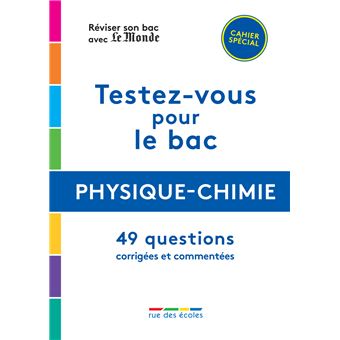 Réviser son bac avec Le Monde -  Physique-Chimie 2019