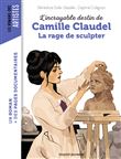 Camille Claudel, la rage de sculpter