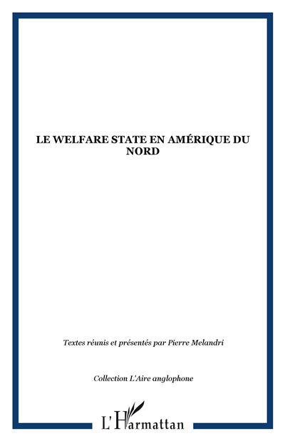 Le welfare state en Amérique du Nord