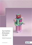 Les racines françaises du mal