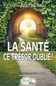 La santé, ce trésor oublié !