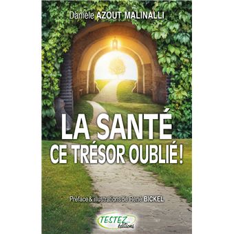 La santé, ce trésor oublié !