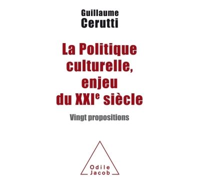 La politique culturelle, enjeu du XXIème siècle