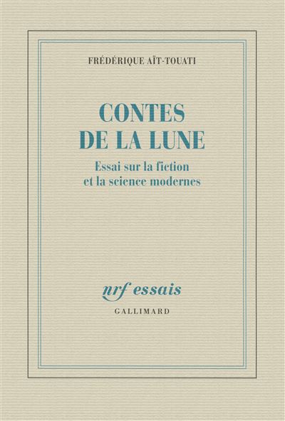 Contes de la lune Essai sur la fiction et la science moderne