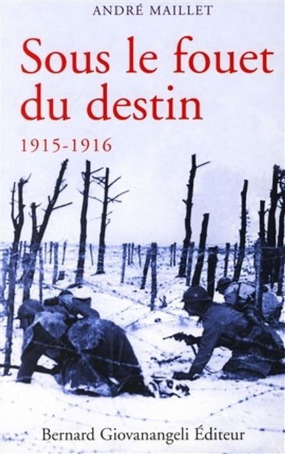 Sous le fouet du destin, 1915-1916