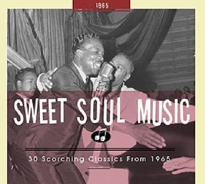 Sweet soul music 30 scorching classics from 1965/digipack