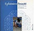 Ephémère beauté
