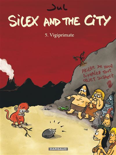 Silex and the city - Vigiprimate -  Jul - cartonné