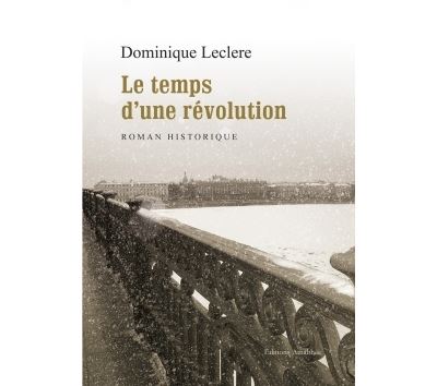 Le temps d'une révolution - D. Leclere - broché