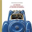 Les tresors de la collection schlumpf et l'épopée automobile