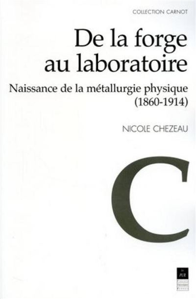 De la forge au laboratoire naissance de la metallurgie