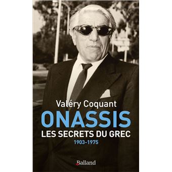 ONASSIS. Les secrets du Grec