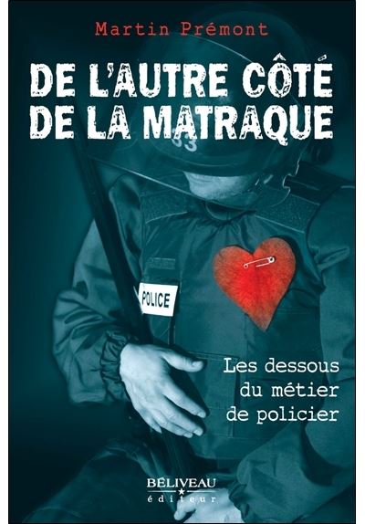 De l'autre cote de la matraque Les dessous du metier de 