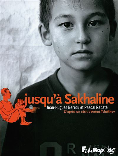 Jusqu'à Sakhaline - Jean-Hugues Berrou - cartonné