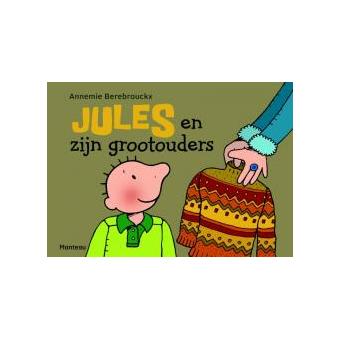 Jules Jules En Zijn Grootouders Annemie Berebrouckx Cartonn jules-jules-en-zijn-grootouders-annemie-berebrouckx-cartonn