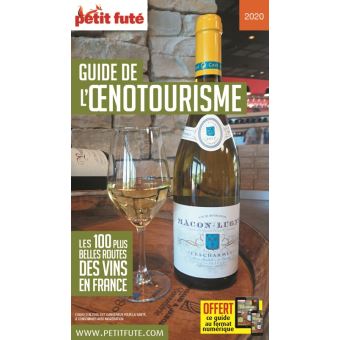 Guide de l'oenotourisme les 100 plus belles routes de france 2020 petit fute+