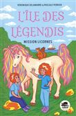 L'ÎLE DES LÉGENDIS - Mission Licornes