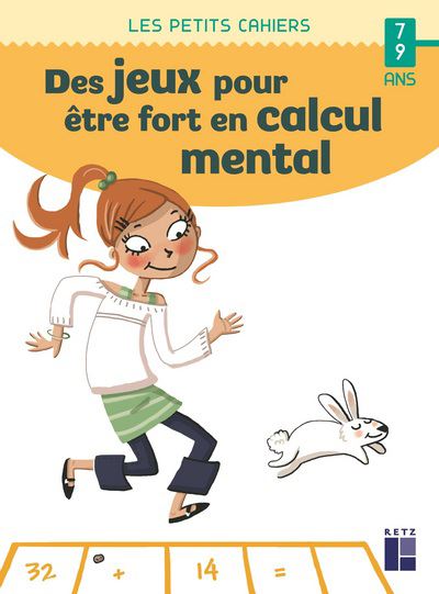 Des jeux pour être fort en calcul mental 7-9 ans - Roger Rougier - broché