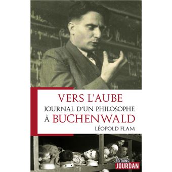 Vers l'aube - Journal d'un philosophe à Buchenwald