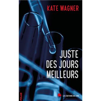 Juste des jours meilleurs