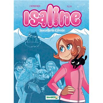 Isaline Sorcellerie Givree Tome 02 Isaline L Hermenier Yllya Cartonne Livre Tous Les Livres A La Fnac