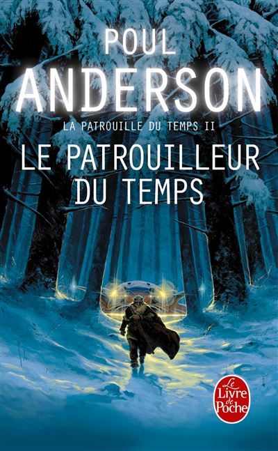 Le Patrouilleur du temps (La Patrouille du temps, Tome 2) - Poul Anderson - Poche
