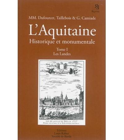L'Aquitaine historique et monumentale