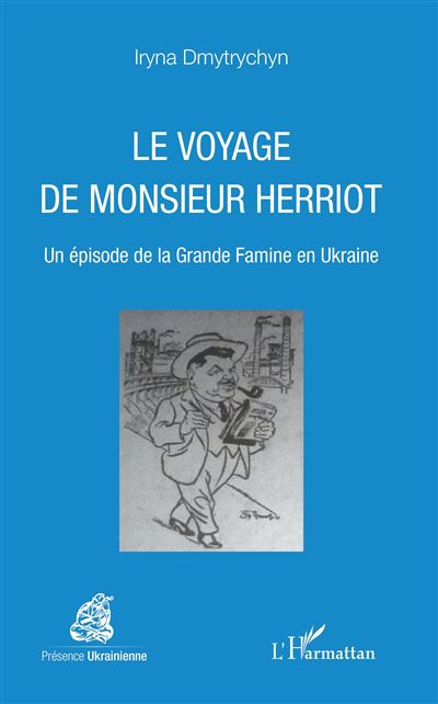 Le voyage de monsieur herriot un episode de la grande famine