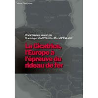 La cicatrice, l'Europe à l'épreuve du rideau de fer