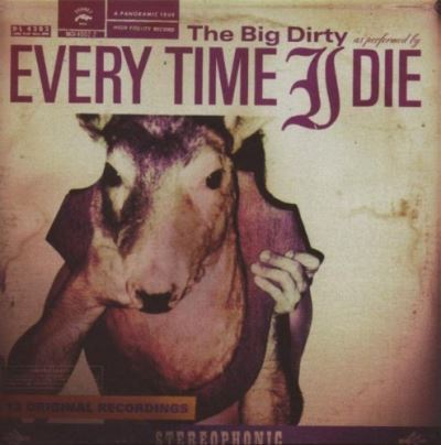 Big Dirty W Dvd Every Time I Die Cd Album Achat Prix Fnac