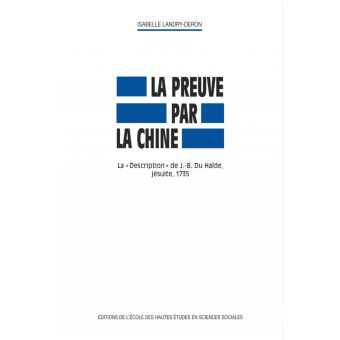 Preuve Par La Chine - La "Description" De J. -B. Du Halde, J - Broché ...