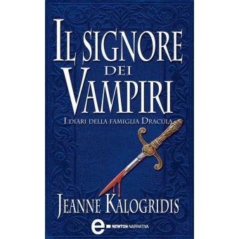 I diari della famiglia Dracula di Jeanne Kalogridis IL FIGLI DEL VAMPIRO 